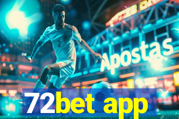 72bet app